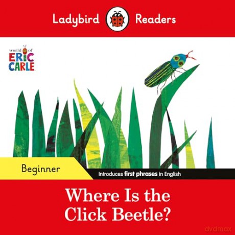 Ladybird Readers Beginner Level Eric C - Carle Eric [KSIĄŻKA]
