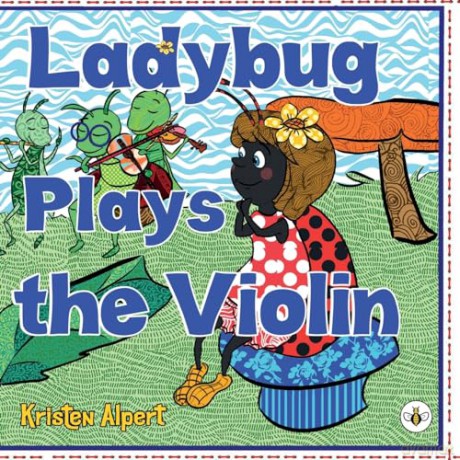 Ladybug Plays The Violin - Kristen Alpert [KSIĄŻKA]