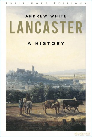 Lancaster A History - Andrew White [KSIĄŻKA]