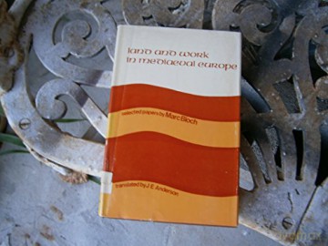 Land and Work in Mediaeval Europe (Routledge Revivals): Selected Papers (Routledge Revivals: Selected Works of Marc Bloch) - Marc Bloch [KSIĄŻKA]
