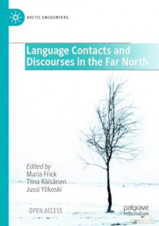 Language Contacts and Discourses in the Far North (Arctic Encounters) - Maria Frick [KSIĄŻKA]