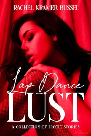 Lap Dance Lust - Rachel K. Brussel [KSIĄŻKA]