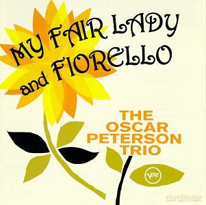 Oscar Peterson: Plays My Fair Lady And The Music From Fiorello [CD]