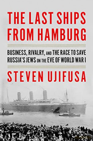 Last Ships From Hamburg The - Steven Ujifusa [KSIĄŻKA]