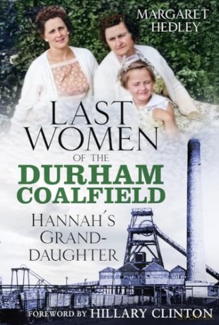 Last Women Of The Durham Coalfield - Margaret Hedley [KSIĄŻKA]