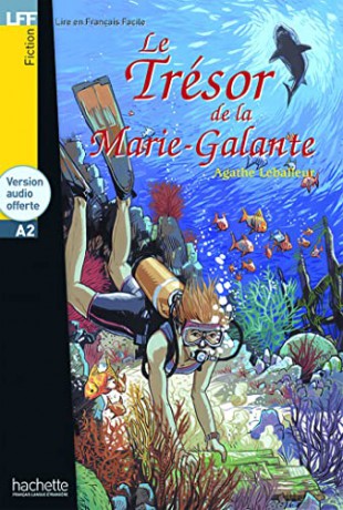 Le tresor de la Marie-Galante - Livre + downloadable audio: Le Trésor de la Marie Galante - LFF A2 (Lire En Francais Facile) [KSIĄŻKA]