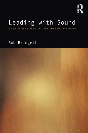 Leading With Sound - Rob Bridgett [KSIĄŻKA]