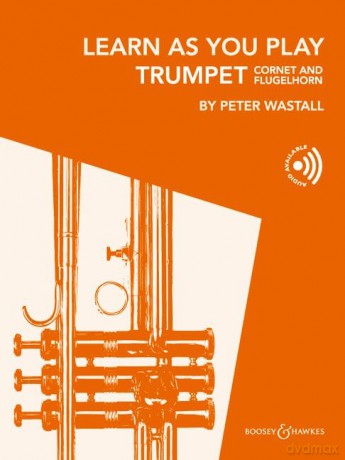 Learn As You Play Trumpet (Cornet and Flugelhorn): trumpet (cornet). - Peter Wastall [KSIĄŻKA]