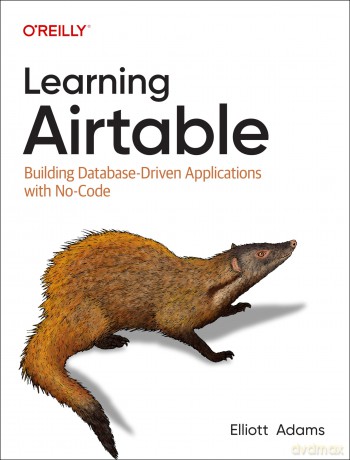 Learning Airtable - Elliott Adams [KSIĄŻKA]