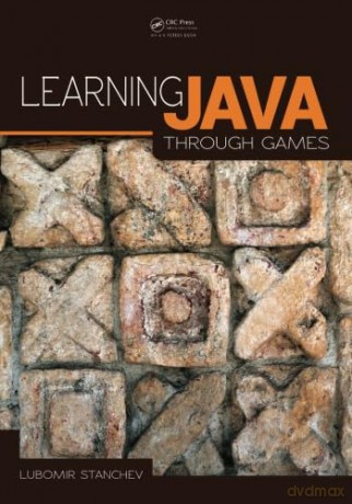 Learning Java Through Games - Lubomir Stanchev [KSIĄŻKA]