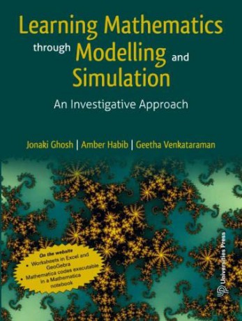 Learning Mathematics Through Modelling and Simulation: An Investigative Approach - Jonaki Habib [KSIĄŻKA]