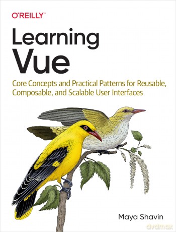 Learning Vue - Maya Shavin [KSIĄŻKA]