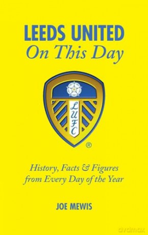 Leeds United On This Day - Joe Mewis [KSIĄŻKA]