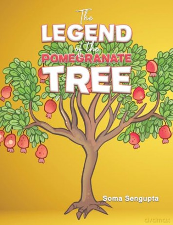Legend Of The Pomegranate Tree - Soma Sengupta [KSIĄŻKA]