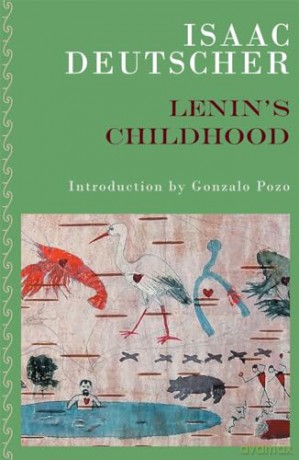 Lenins Childhood - Isaac Deutscher [KSIĄŻKA]