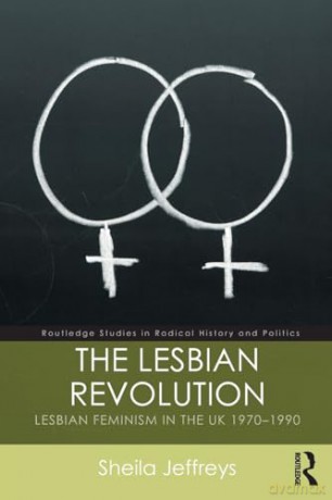 Lesbian Revolution - Sheila Jeffreys [KSIĄŻKA]
