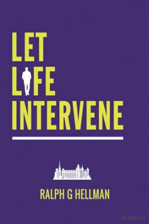 Let Life Intervene - Ralph G Hellman [KSIĄŻKA]