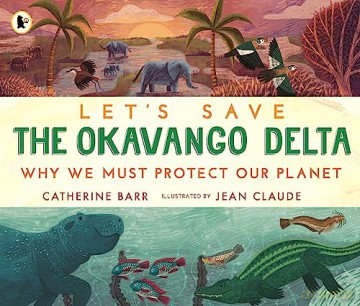 Lets Save The Okavango Delta - Catherine Barr [KSIĄŻKA]