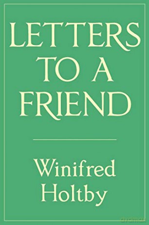 Letters To A Friend - Winifred Holtby [KSIĄŻKA]