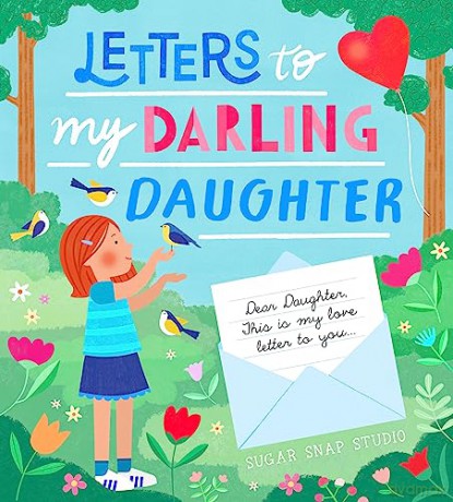 Letters To My Darling Daughter - Sugar Snap Studio [KSIĄŻKA]