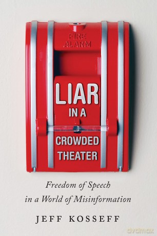 Liar In A Crowded Theater - Jeff Kosseff [KSIĄŻKA]