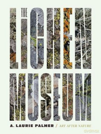 Lichen Museum - Laurie A. Palmer [KSIĄŻKA]
