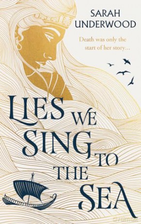 Lies We Sing To The Sea - Sarah Underwood [KSIĄŻKA]