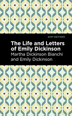 Life And Letters Of Emily Dickinson - Martha Dick Bianchi [KSIĄŻKA]