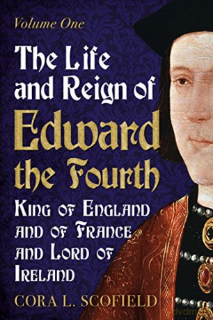 Life And Reign Of Edward The Fo - Scofield Cora L [KSIĄŻKA]