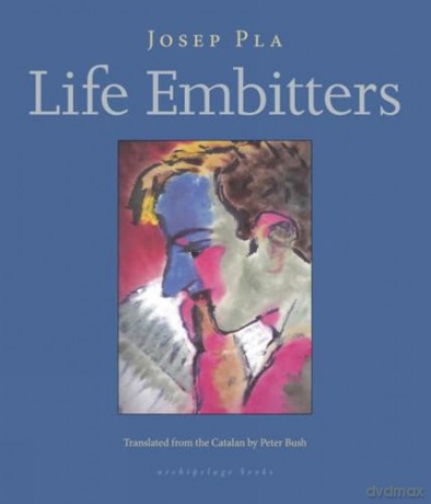 Life Embitters - Josep Pla [KSIĄŻKA]