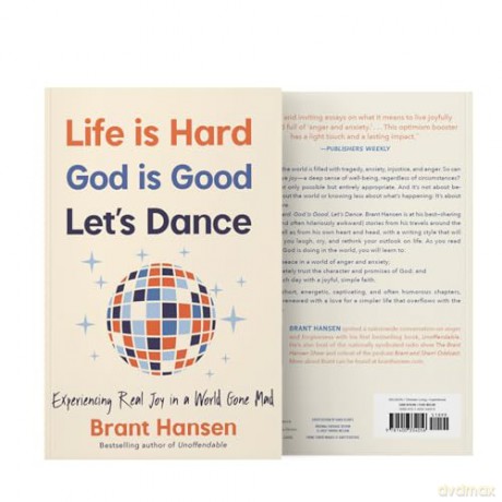 Life Is Hard. God Is Good. Let's Dance.: Experiencing Real Joy in a World Gone Mad - Brant Hansen [KSIĄŻKA]