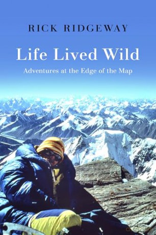 Life Lived Wild - Rick Ridgeway [KSIĄŻKA]