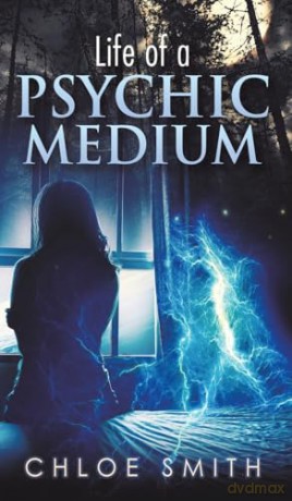Life Of A Psychicmedium - Chloe Smith [KSIĄŻKA]