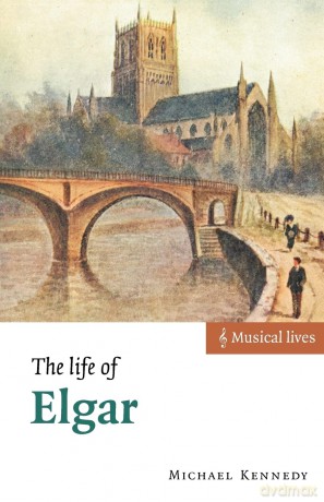 Life Of Elgar - Michael Kennedy [KSIĄŻKA]