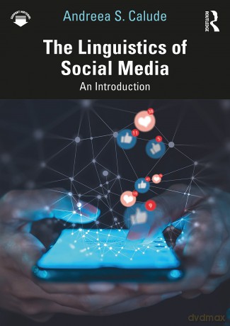 Linguistics Of Social Media - Andreea S. Calude [KSIĄŻKA]