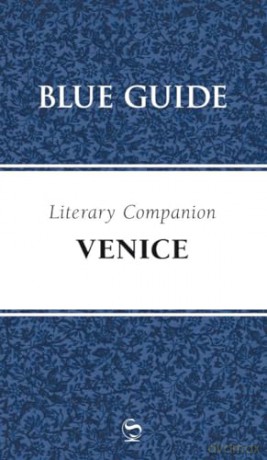 Literary Companion Venice - Blue Guides [KSIĄŻKA]