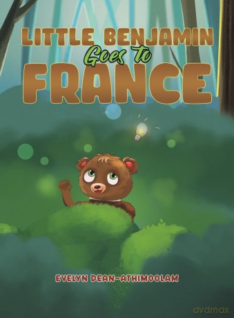 Little Benjamin Goes To France - Eve Dean-Athimoolam [KSIĄŻKA]