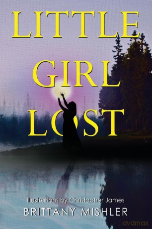 Little Girl Lost - Brittany Mishler [KSIĄŻKA]