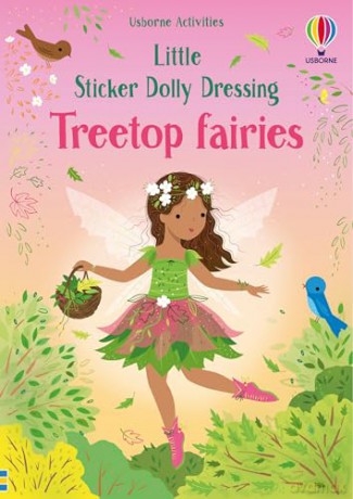 Little Sticker Dolly/Treetop Fairies - Fiona Watt [KSIĄŻKA]