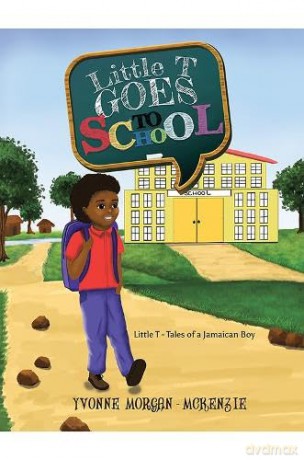 Little T Goes To School - Yvo Morgan-Mckenzie [KSIĄŻKA]