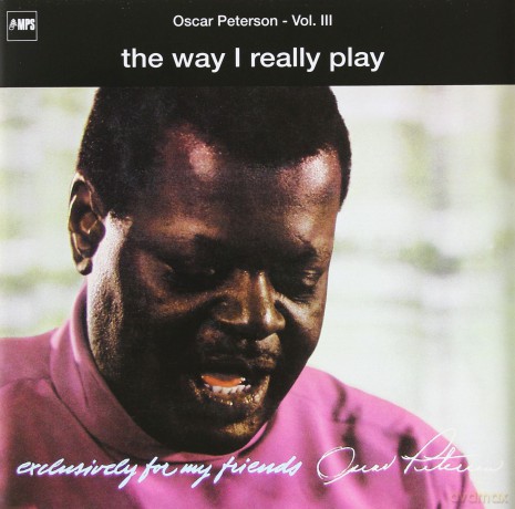 Oscar Peterson: The Way I Really Play (Exc. Vol.III) [CD]