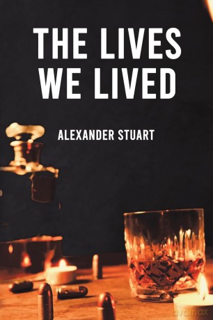 Lives We Lived - Alexander Stuart [KSIĄŻKA]