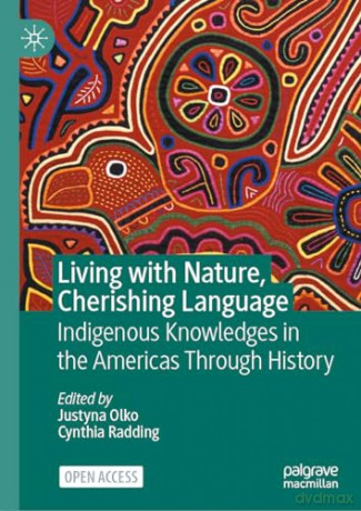 Living With Nature Cherishing Language - Justyna Olko [KSIĄŻKA]
