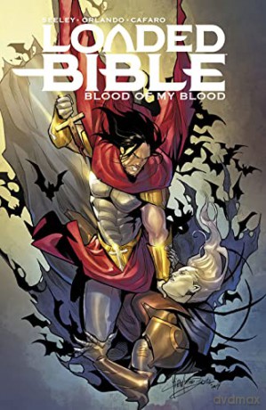 Loaded Bible Volume 2 Blood Of My Blood - Steve Orlando [KSIĄŻKA]