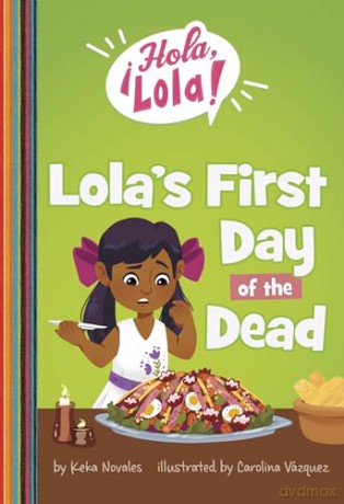 Lolas First Day Of The Dead - Keka Novales [KSIĄŻKA]