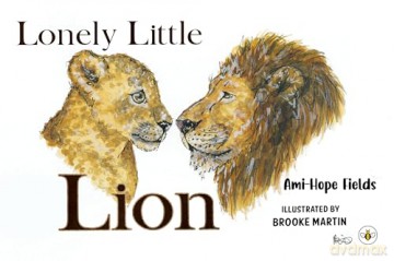 Lonely Little Lion - Ami-Hope Fields [KSIĄŻKA]