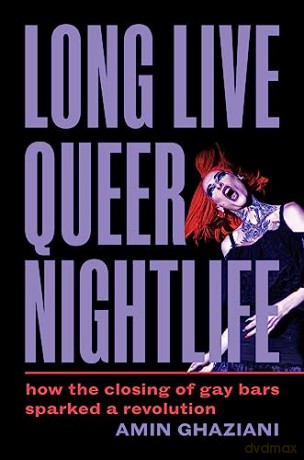 Long Live Queer Nightlife - Amin Ghaziani [KSIĄŻKA]