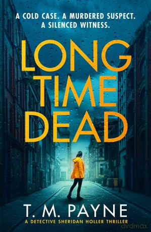 Long Time Dead - T M Payne [KSIĄŻKA]