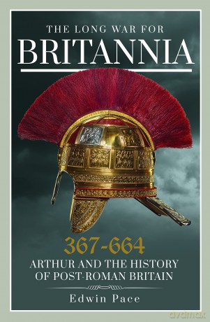 Long War For Britannia 367-664 - Edwin Pace [KSIĄŻKA]
