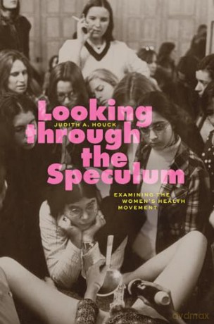 Looking Through The Speculum - Judith A Houck [KSIĄŻKA]